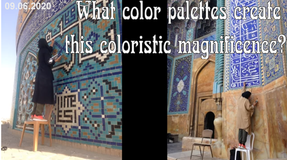 09.06.2020 The color palette of Isfahan